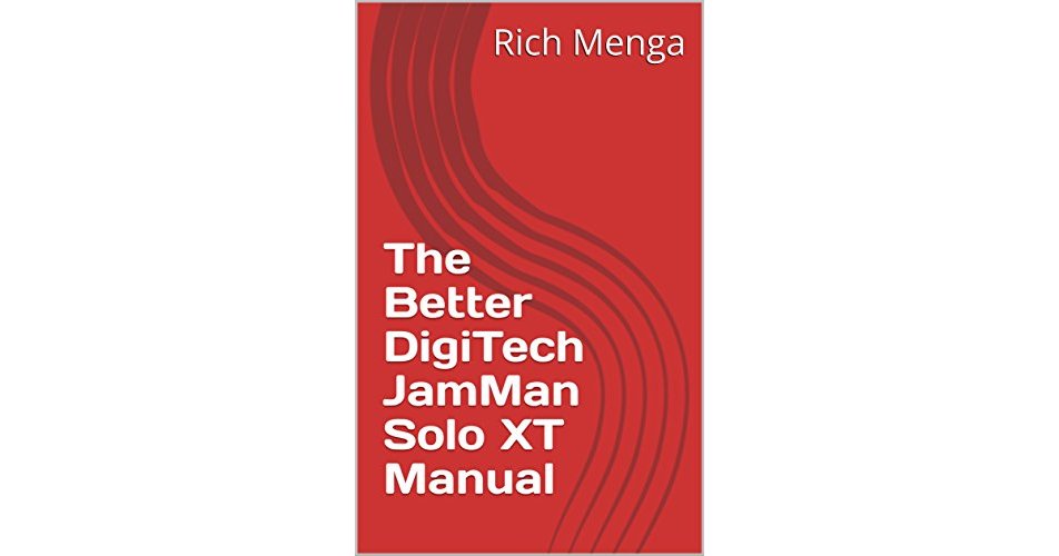 The Better DigiTech JamMan Solo XT Manual